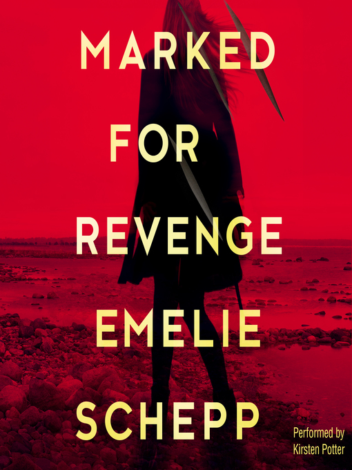 Upplýsingar um Marked for Revenge eftir Emelie Schepp - Til útláns